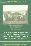 La acción médico-social contra el paludismo en la España metropolitana y colonial del siglo XX