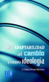 La Adaptabilidad Al Cambio Como Ideología