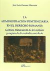 La Administración Penintenciaria En El Derecho Romano