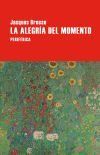 La alegr&iacute;a del momento