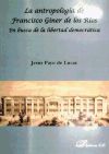 La antropología de Francisco Giner de los Ríos. En busca de la libertad democrática