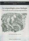 La arqueología como biología: Una introducción teórica a la arqueología darwiniana