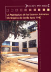 La arquitectura de las escuelas primarias municipales de Sevilla hasta 1937.