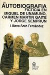 La autobiografía ficticia en Miguel de Unamuno, Carmen Martín Gaite y Jorge Semprún