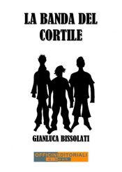 La banda del Cortile (Ebook)