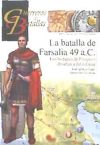 La batalla de Farsalia 49 a.C.: Los hispanos de Pompeyo desafían a Julio César