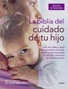 La biblia del cuidado de tu hijo