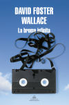 La Broma Infinita De David Foster Wallace