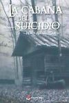 La caba&ntilde;a del suicidio