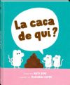 La Caca De Qui?