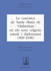 La canònica de Santa Maria de Vilabertran en els seus orígens: estudi i diplomatari (969-1108)
