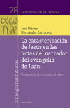 La caracterización de Jesús en las notas del narrador del evangelio de Juan