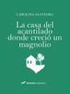 La casa del acantilado donde creci&oacute; un magnolio