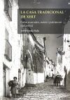 La casa tradicional de Xert. Entre murades, naies i patrimoni industrial