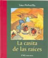 La casita de las raices