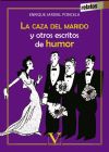 La caza del marido y otros escritos de humor