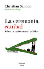 Portada de La ceremonia caníbal. Sobre la performance política (Ebook)