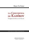 La chechenia de Kadírov. El régimen de Putin en el Cáucaso