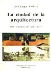 La ciudad de la arquitectura: una relectura de Aldo Rossi