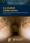 La ciudad subterránea, cuevas, sótanos