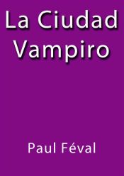 Portada de La ciudad vampiro (Ebook)