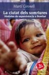 La ciutat dels somriures: Hist&ograve;ries de superviv&egrave;ncia a Bombai