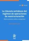 La cl&aacute;usula antiabuso del r&eacute;gimen de operaciones de reestructuraci&oacute;n. Motivo econ&oacute;mico v&aacute;lido y ventaja fiscal