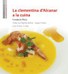 La clementina d’Alcanar a la cuina