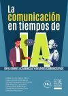 La comunicaci&oacute;n en tiempos de IA - 1ra edici&oacute;n