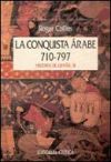 La conquista árabe, 710-797