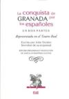 La conquista de Granada por los Españoles en dos partes.