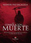 La consolaci&oacute;n de la Muerte: Se&ntilde;ales de que la Muerte se acerca y c&oacute;mo huir de ella