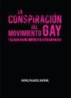 La conspiración del movimiento gay La conspiración del movimiento gay