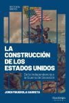 La construcci&oacute;n de Estados Unidos