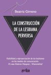 La construcción de la lesbiana perversa