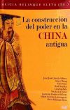 La construcción del poder en la China antigua