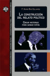 La construcción del relato político: Crear historias para ganar votos