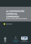 La contratación comercial comparada Derecho, cultura y desarrollo económico 2 Tomos