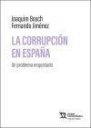 La corrupci&oacute;n en Espa&ntilde;a: un problema enquistado