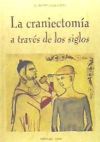 La craniectomía a través de los siglos