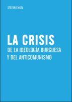 Portada de La crisis de la ideología burguesa y del anticomunismo (Ebook)