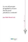 La crisis del principio de legalidad en el nuevo Derecho penal