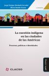 La cuesti&oacute;n ind&iacute;gena en las ciudades de las Am&eacute;ricas