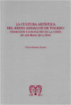 La cultura artística del reino andalusí de Toledo: promoción e innovación en la corte de los Banu Du-l-Nun