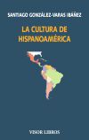 La cultura de Hispanoam&eacute;rica