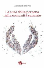 Portada de La cura della persona nella comunità sanante (Ebook)