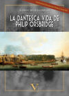 La dantesca vida de Philip Orsbridge