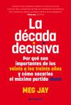 La d&eacute;cada decisiva