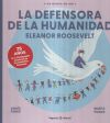 La defensora de la humanidad. Eleanor Roosevelt