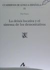 La deixis locativa y el sistema de los demostrativos